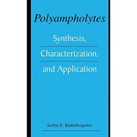 Polyampholytes: Synthesis, Characterization and Application [Paperback]