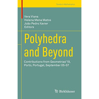 Polyhedra and Beyond: Contributions from Geometrias19, Porto, Portugal, Septemb [Hardcover]