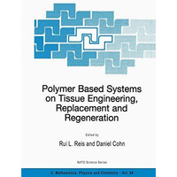 Polymer Based Systems on Tissue Engineering, Replacement and Regeneration [Hardcover]