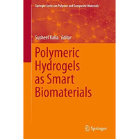 Polymeric Hydrogels as Smart Biomaterials [Hardcover]