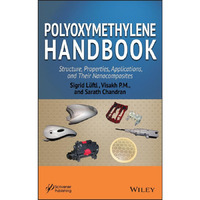 Polyoxymethylene Handbook: Structure, Properties, Applications and their Nanocom [Hardcover]