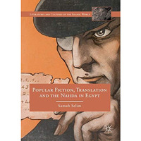 Popular Fiction, Translation and the Nahda in Egypt [Paperback]