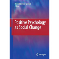 Positive Psychology as Social Change [Hardcover]