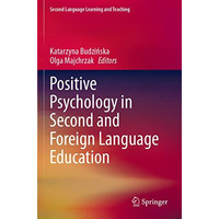 Positive Psychology in Second and Foreign Language Education [Paperback]