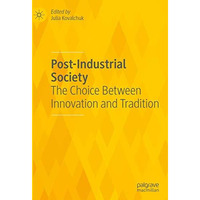 Post-Industrial Society: The Choice Between Innovation and Tradition [Hardcover]