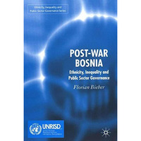 Post-War Bosnia: Ethnicity, Inequality and Public Sector Governance [Hardcover]