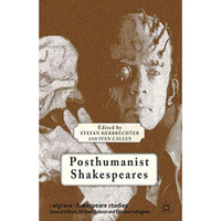 Posthumanist Shakespeares [Paperback]