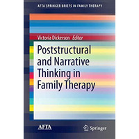 Poststructural and Narrative Thinking in Family Therapy [Paperback]