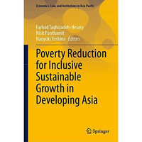 Poverty Reduction for Inclusive Sustainable Growth in Developing Asia [Hardcover]