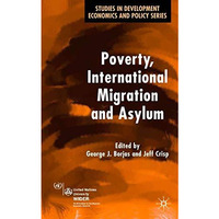 Poverty, International Migration and Asylum [Hardcover]