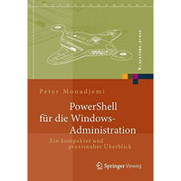 PowerShell f?r die Windows-Administration: Ein kompakter und praxisnaher ?berbli [Paperback]