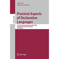 Practical Aspects of Declarative Languages: 11th International Symposium, PADL 2 [Paperback]