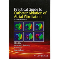 Practical Guide to Catheter Ablation of Atrial Fibrillation [Hardcover]