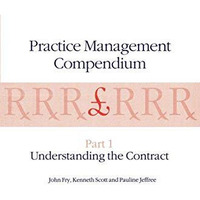 Practice Management Compendium: Part 1: Understanding the Contract [Paperback]