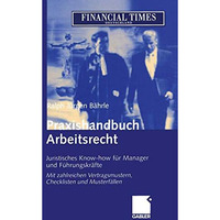 Praxishandbuch Arbeitsrecht: Juristisches Know-how f?r Manager und F?hrungskr?ft [Paperback]