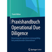 Praxishandbuch Operational Due Diligence: Bewertung der operativen Leistungsf?hi [Paperback]