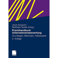 Praxishandbuch Unternehmensbewertung: Grundlagen, Methoden, Fallbeispiele [Paperback]