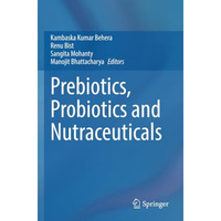 Prebiotics, Probiotics and Nutraceuticals [Paperback]