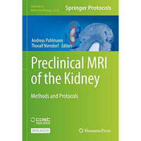 Preclinical MRI of the Kidney: Methods and Protocols [Hardcover]