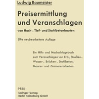 Preisermittlung und Veranschlagen von Hoch-, Tief- und Stahlbetonbauten: Ein Hil [Paperback]