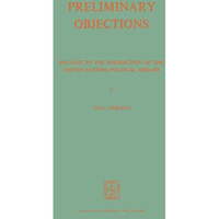 Preliminary Objections: Related to the Jurisdiction of the United Nations Politi [Paperback]