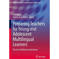 Preparing Teachers for Young and Adolescent Multilingual Learners: The Use of Re [Paperback]