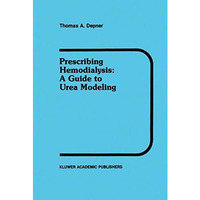 Prescribing Hemodialysis: A Guide to Urea Modeling [Paperback]