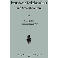 Preussische Verkehrspolitik und Staatsfinanzen [Paperback]