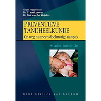 Preventieve tandheelkunde: Op weg naar een doelmatige aanpak [Paperback]