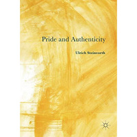 Pride and Authenticity [Hardcover]