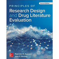 Principles of Research Design and Drug Literature Evaluation, Second Edition [Paperback]