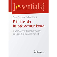 Prinzipien der Respektkommunikation: Psychologische Grundlagen einer erfolgreich [Paperback]