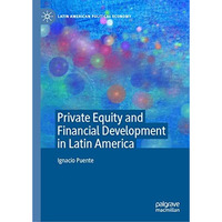 Private Equity and Financial Development in Latin America [Hardcover]