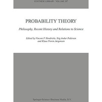 Probability Theory: Philosophy, Recent History and Relations to Science [Hardcover]