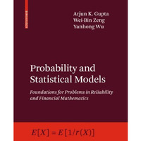 Probability and Statistical Models: Foundations for Problems in Reliability and  [Hardcover]