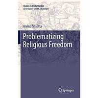 Problematizing Religious Freedom [Hardcover]