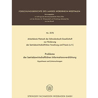 Probleme der betriebswirtschaftlichen Informationsverdichtung: Hypothesen und Un [Paperback]