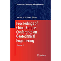 Proceedings of China-Europe Conference on Geotechnical Engineering: Volume 1 [Paperback]