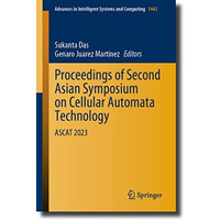 Proceedings of Second Asian Symposium on Cellular Automata Technology: ASCAT 202 [Paperback]