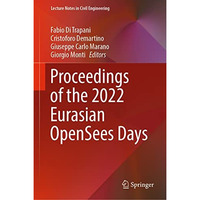 Proceedings of the 2022 Eurasian OpenSees Days [Hardcover]