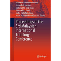 Proceedings of the 3rd Malaysian International Tribology Conference [Paperback]