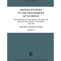 Proceedings of the Boston Colloquium for the Philosophy of Science 1966/1968 [Paperback]