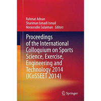 Proceedings of the International Colloquium on Sports Science, Exercise, Enginee [Hardcover]