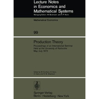 Production Theory: Proceedings of an International Seminar Held at the Universit [Paperback]