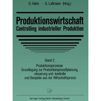 Produktionswirtschaft  Controlling industrieller Produktion: Band 2 Produktions [Paperback]