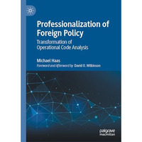 Professionalization of Foreign Policy: Transformation of Operational Code Analys [Hardcover]