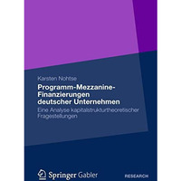 Programm-Mezzanine-Finanzierungen deutscher Unternehmen: Eine Analyse kapitalstr [Paperback]