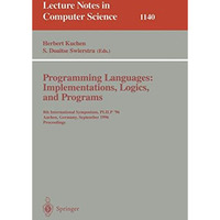 Programming Languages: Implementations, Logics, and Programs: 8th International  [Paperback]