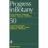 Progress in Botany: Structural Botany Physiology Genetics Taxonomy Geobotany/For [Paperback]