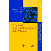 Progress in Industrial Mathematics at ECMI 2002 [Hardcover]